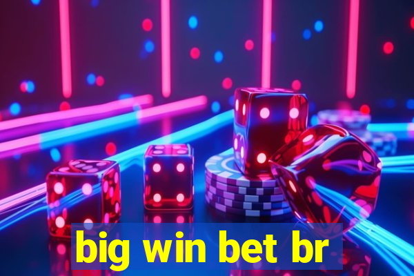 big win bet br